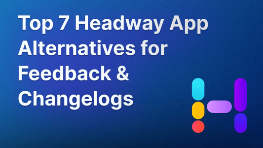 Illustration for the top 7 Headway Alternatives for Feedback Collection and Changelogs.