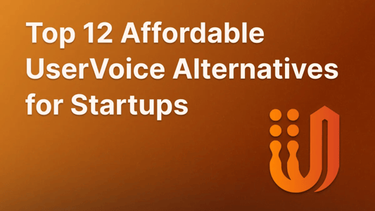 Top 12 Affordable UserVoice Alternatives for Startups in 2023.
