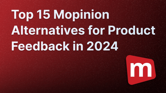 List of the top 15 best alternatives for Mopinion.