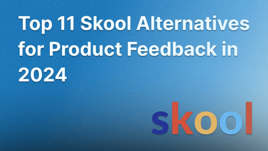 Skool logo & text saying "Top 11 Skool Alternatives for Product Feedback in 2024".