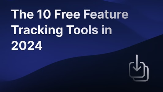Illustration for the top 10 free feature tracking tools in 2024.