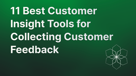 Top customer insight tools for 2025.