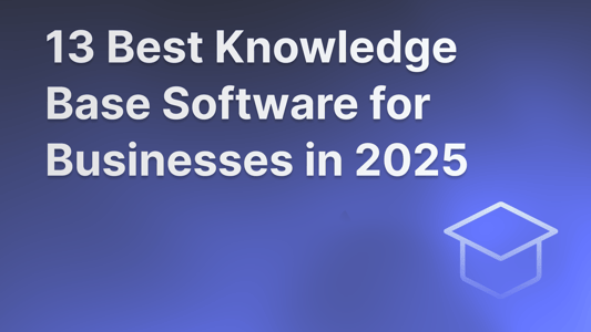 Best knowledge base software and tools for 2025.