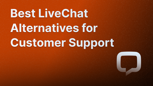 Best LiveChat competitors for customer support.