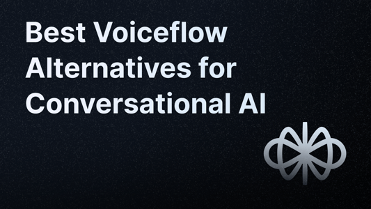 Best Voiceflow alternatives for AI voice and chat agents.