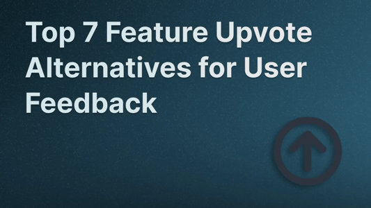 Best Feature Upvote alternatives in 2025.