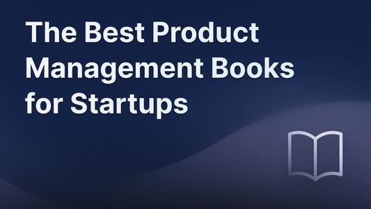 Best product management books for startups.