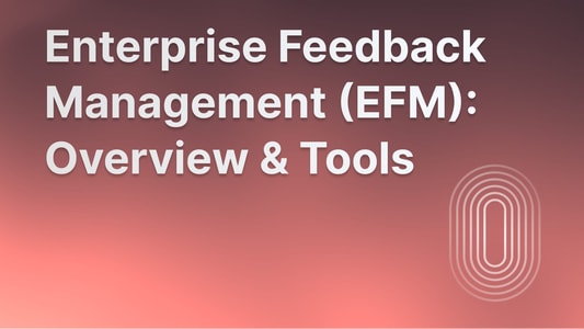 Enterprise feedback management guide and best tools.