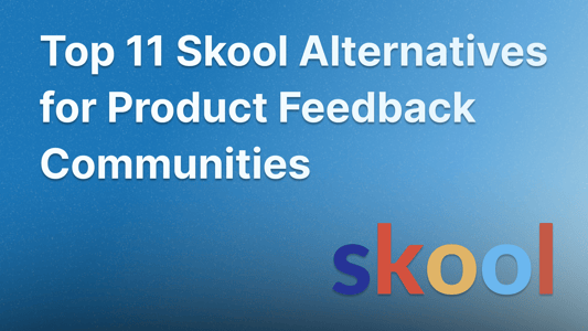 Best Skool alternatives and competitors for feedback communities.