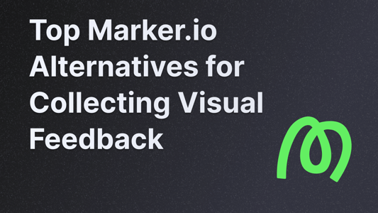 Best Marker.io alternatives for bug reports.