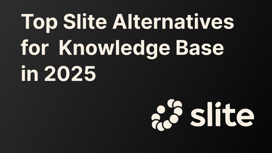 Best Slite alternatives and competitors for help centers.