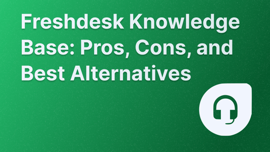 Freshdesk knowledge base alternatives, pricing, pros and cons.