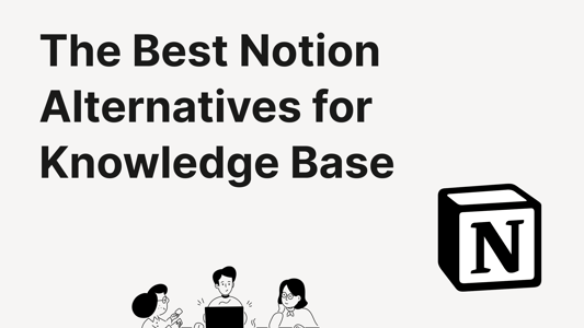 Top Notion knowledge base alternatives