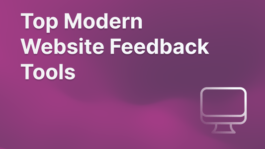Top website feedback tools to embed and collect feedback.