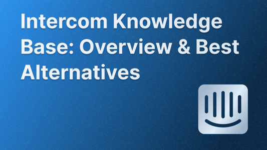 Intercom help center overview and best alternatives.