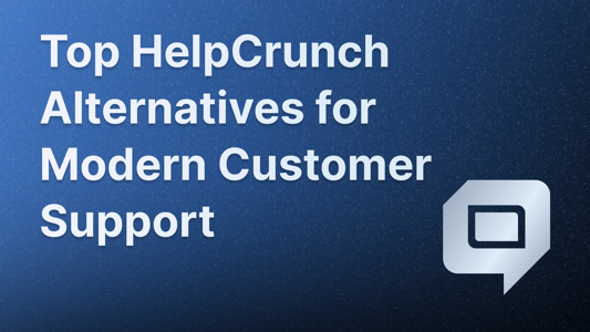 Best HelpCrunch competitors for customer service and live chat