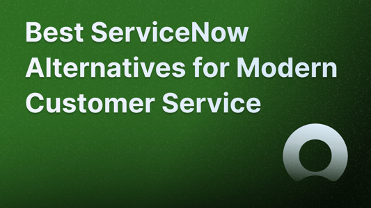 Best ServiceNow alternatives for customer service and ITSM.