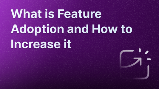 Feature adoption illustration.